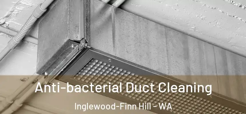  Anti-bacterial Duct Cleaning Inglewood-Finn Hill - WA