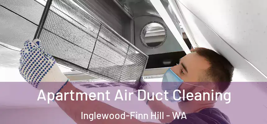 Apartment Air Duct Cleaning Inglewood-Finn Hill - WA