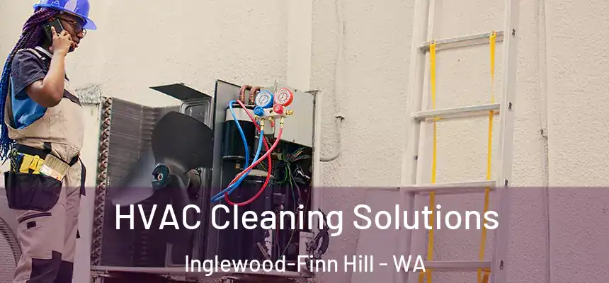  HVAC Cleaning Solutions Inglewood-Finn Hill - WA