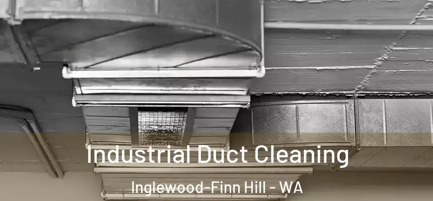 Industrial Duct Cleaning Inglewood-Finn Hill - WA