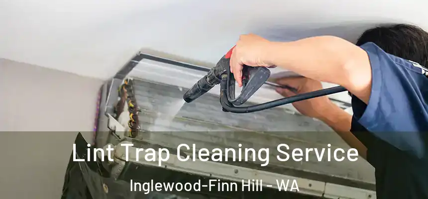  Lint Trap Cleaning Service Inglewood-Finn Hill - WA