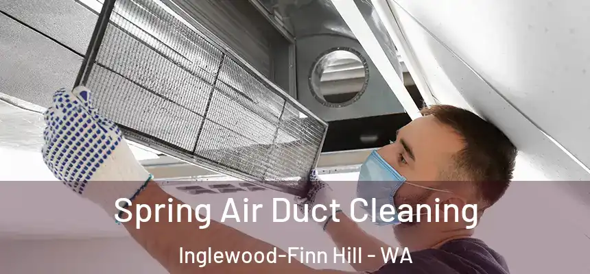  Spring Air Duct Cleaning Inglewood-Finn Hill - WA